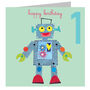 One Robot 1st Birthday Card, thumbnail 2 of 4