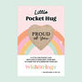 Proud Of You, Little Pocket Hug Keepsake Token, thumbnail 1 of 7