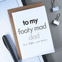 Footy Mad Dad | Father's Day Card For Daddy, thumbnail 3 of 3