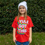 Yule Got This Girls' Christmas T Shirt, thumbnail 2 of 4