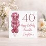 Daughter 40th Personalised Birthday Card Forty Cherry Balloons, thumbnail 1 of 4