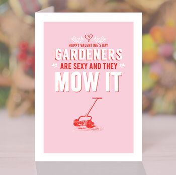 Gardeners, Sexy And They Mow It, Valentine's Day Card, 4 of 4