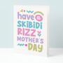 Funy Skibidi Rizz Mother's Day Card, thumbnail 1 of 5