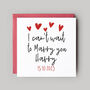 I Can't Wait To Marry You Personalised Wedding Card, thumbnail 1 of 3