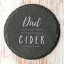 Personalised Coaster 'Bright Cider Life' Natural Slate, thumbnail 1 of 4