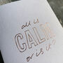 All Is Calm Or Is It? Hand Foiled Card, thumbnail 4 of 5