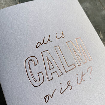 All Is Calm Or Is It? Hand Foiled Card, 4 of 5