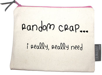 'Random Crap… I Really, Really Need' Pouch, 2 of 4