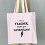 I'm A Teacher. What's Your Superpower? Tote Bag, thumbnail 2 of 6