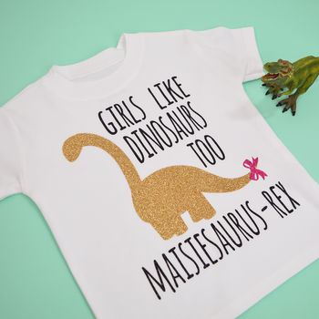 Personalised 'Girls Like Dinosaurs Too' T Shirt, 3 of 4