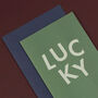 'Lucky' Good Luck And Congratulations Card, thumbnail 3 of 4