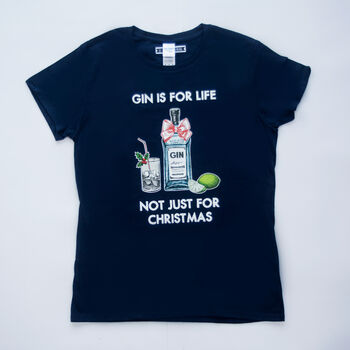 'Gin Is For Life' Christmas T Shirt, 4 of 5