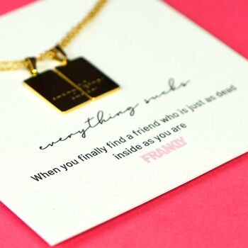 Everything Sucks 18k Gold Plated Friendship Necklace, 4 of 11