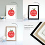 You Are The Apple Of My Eye, Quote Print, thumbnail 4 of 4