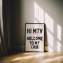 Hi Mtv Welcome To My Crib Wall Print | Black And Cream, thumbnail 1 of 4