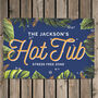 Personalised Hot Tub Spa Metal Sign Plaque, thumbnail 1 of 4