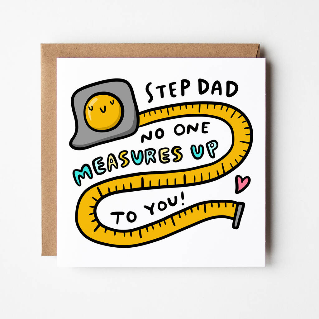 step-dad-no-one-measures-up-to-you-birthday-card-by-cat-bean