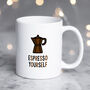 Funny Coffee Mug: Espresso Yourself, thumbnail 1 of 4