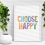 'Choose Happy' Inspirational Watercolour Print, thumbnail 3 of 3