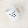 'Go Ask Your Father' Orange Mug For Mum, thumbnail 4 of 7