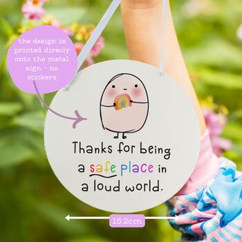 Thank You For Being A Safe Place In A Loud World Metal Hanging Sign, 3 of 3