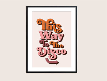This Way To The Disco Print, 4 of 7