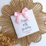30th Birthday Luxury Bow Card, Choice Of Colours Handmade Bow, thumbnail 1 of 4