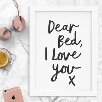 'Dear Bed, I Love You X' Black White Typography Print, 3 of 4