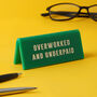 Green 'Overworked And Underpaid' Desk Sign, thumbnail 1 of 2