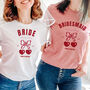 Cute Bride T Shirt Cherry Design Hen Party, thumbnail 11 of 11