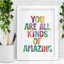 'You Are All Kinds Of Amazing' Watercolour Print, thumbnail 1 of 2