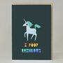 Unicorn 'I Poop Rainbows' Card, thumbnail 1 of 2
