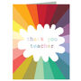 Mini Colourful Thank You Teacher Card, thumbnail 2 of 5