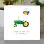 Personalised Tractor Happy Birthday Card, thumbnail 5 of 6