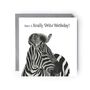 Have A Really Wild Birthday – Zebra Greeting Card, thumbnail 1 of 4