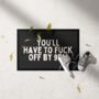 You'll Have To F Off By 9pm | Cream And Charcoal | Door Mat, thumbnail 2 of 2