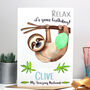 Personalised Sloth 'Relax' Birthday Card For Him, thumbnail 2 of 9