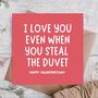 Love You Even With Duvet Steals Valentine’s Day Card, thumbnail 1 of 3