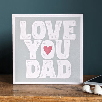 Love You Dad Father's Day Card, 2 of 4