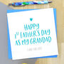 Grandad First Fathers Day Card, thumbnail 1 of 3