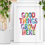 Good Things Grow Here Childrens Inspirational Print, thumbnail 1 of 4