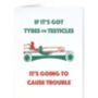 Letterpress Tyres Or Testicles Card, thumbnail 3 of 3