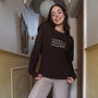 Personalised 'I Just Want To…' Slogan Sweatshirt, thumbnail 3 of 4