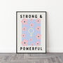 Feminist Floral Strong And Powerful Nursery Print, thumbnail 4 of 4