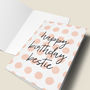 'Happy Birthday Bestie' Birthday Card, thumbnail 5 of 5