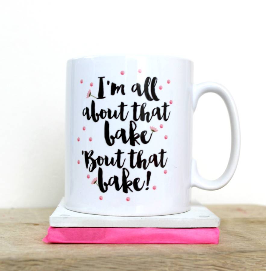 'All About That Bake' Mug By Kelly Connor Designs