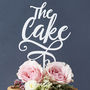 'The Cake' Personalised Cake Topper, thumbnail 2 of 8