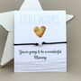 'You're Going To Be A Wonderful Mummy' Wish Bracelet, thumbnail 1 of 3