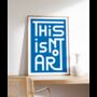 This Is Not Art, Poster Print, Retro Print, thumbnail 10 of 10