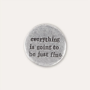 'Going To Be Just Fine' Message Coin Token, 2 of 4